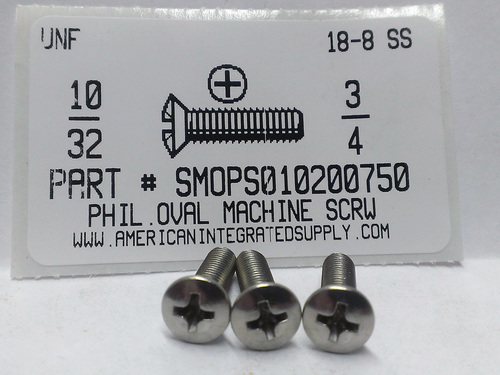 #10-32X3/4 OVAL HEAD PHILLIPS MACHINE SCREW 18-8 STAINLESS STEEL