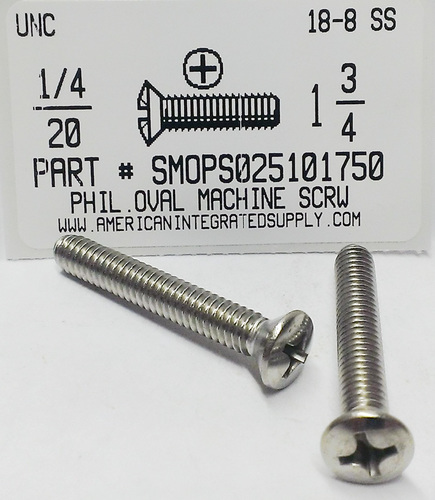 1/4-20X1-3/4 OVAL HEAD PHILLIPS MACHINE SCREW 18-8 STAINLESS STEEL