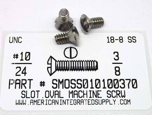 #10-24X3/8 OVAL HEAD SLOTTED MACHINE SCREW 18-8 STAINLESS STEEL