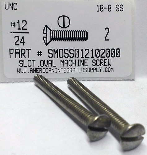 #12-24X2 OVAL HEAD SLOTTED MACHINE SCREW 18-8 STAINLESS STEEL