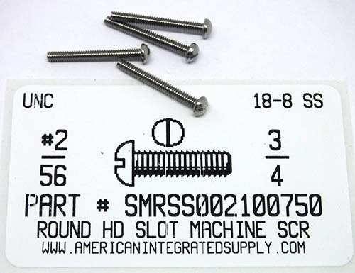 #2-56X3/4 ROUND HEAD SLOTTED MACHINE SCREW 18-8 STAINLESS STEEL