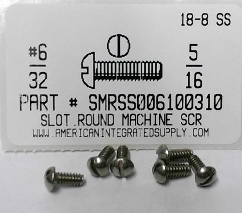 #6-32X5/16 ROUND HEAD SLOTTED MACHINE SCREW 18-8 STAINLESS STEEL