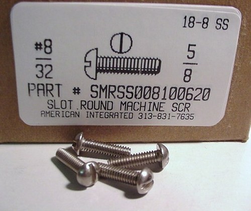 #8-32X5/8 ROUND HEAD SLOTTED MACHINE SCREW 18-8 STAINLESS STEEL