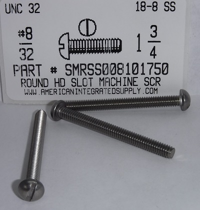 #8-32X1-3/4 ROUND HEAD SLOTTED MACHINE SCREW 18-8 STAINLESS STEEL