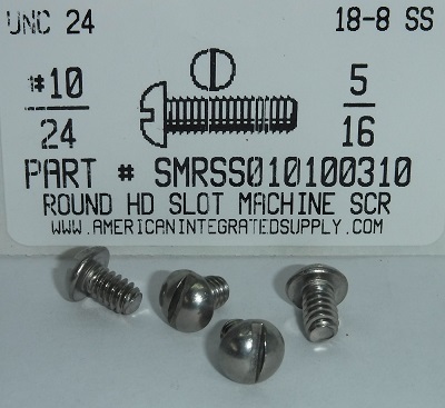 #10-24X5/16 ROUND HEAD SLOTTED MACHINE SCREW 18-8 STAINLESS STEEL