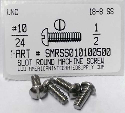 #10-24X1/2 ROUND HEAD SLOTTED MACHINE SCREW 18-8 STAINLESS STEEL