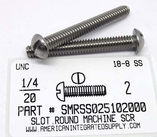 1/4-20X2 ROUND HEAD SLOTTED MACHINE SCREW 18-8 STAINLESS STEEL