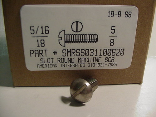 5/16-18X5/8 ROUND HEAD SLOTTED MACHINE SCREW 18-8 STAINLESS STEEL