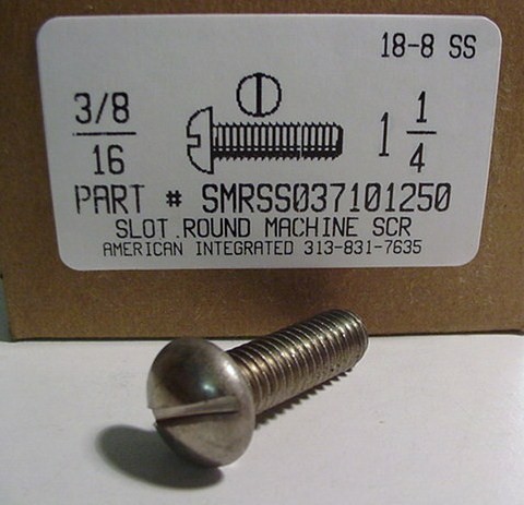 3/8-16X1-1/4 ROUND HEAD SLOTTED MACHINE SCREW 18-8 STAINLESS STEEL