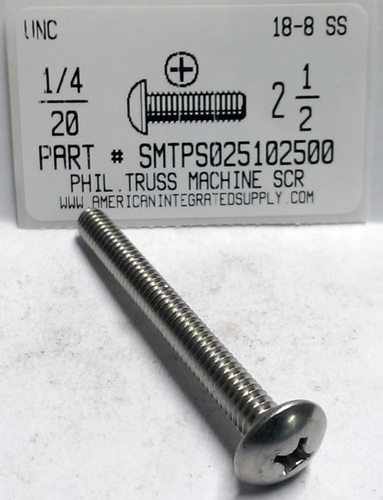 1/4-20X2-1/2 TRUSS HEAD PHILLIPS MACHINE SCREW 18-8 STAINLESS STEEL