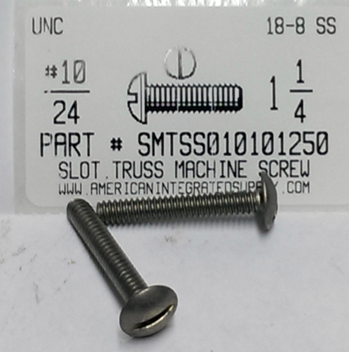 #10-24X1-1/4 TRUSS HEAD SLOTTED MACHINE SCREW 18-8 STAINLESS STEEL