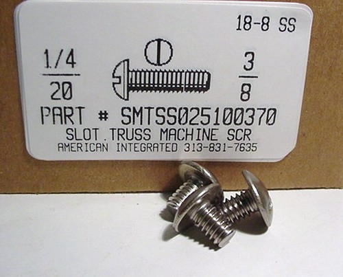 1/4-20X3/8 TRUSS HEAD SLOTTED MACHINE SCREW 18-8 STAINLESS STEEL