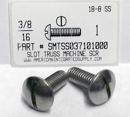 3/8-16X1 TRUSS HEAD SLOTTED MACHINE SCREW 18-8 STAINLESS STEEL