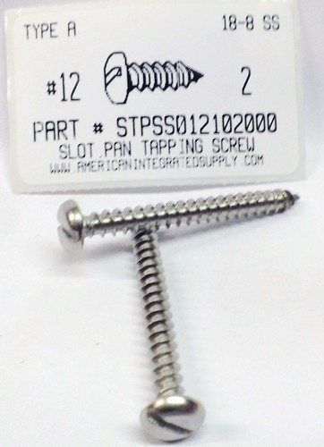 #12X2 PAN HEAD SLOTTED TAPPING SCREW A 18-8 STAINLESS STEEL