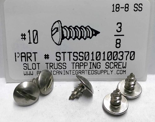 #10X3/8 TRUSS HEAD SLOTTED TAPPING SCREW A 18-8 STAINLESS STEEL