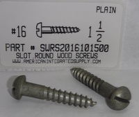 #16X1-1/2 ROUND HEAD SLOTTED WOOD SCREW STEEL PLAIN